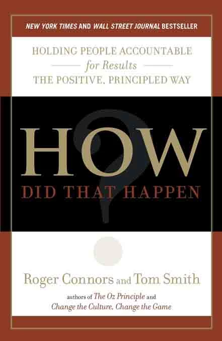 How Did That Happen Holding People Accountable For Results In The Positive Principled Way - Coach Foundation