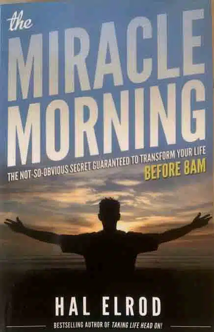 The Miracle Morning The Not So Obvious Secret Guaranteed To Transform Your Life Before 8 Am - Coach Foundation