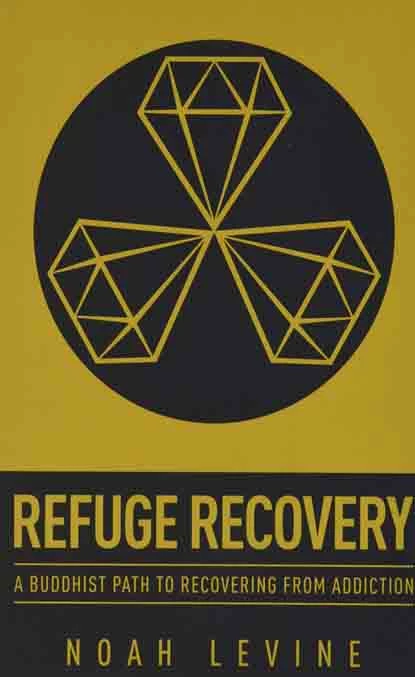 Refuge Recovery A Buddhist Path To Recovering From Addiction - Coach Foundation