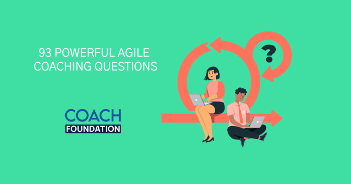93 Powerful Agile Coaching Questions - Coach Foundation