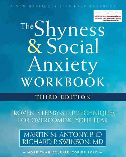 The Shyness And Social Anxiety Workbook Proven Step By Step Techniques For Overcoming Your Fear - Coach Foundation