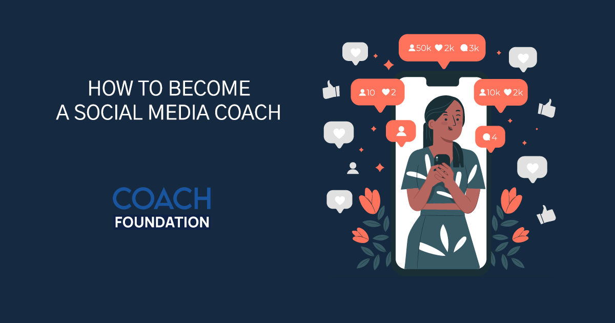 How to Become a Social Media Coach: A Step-by-Step Guide - Coach Foundation