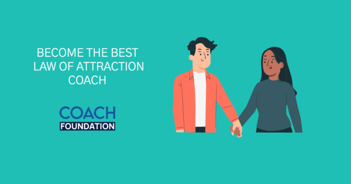 Become the Best Law of Attraction Coach [2024 Edition] - Coach Foundation