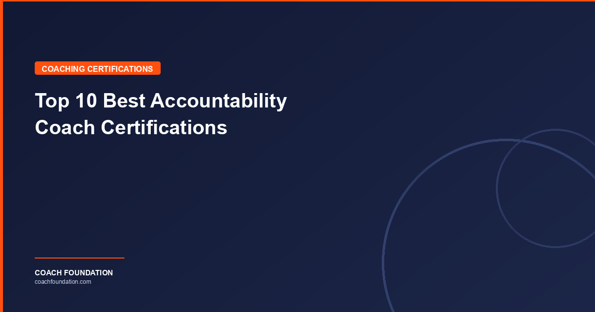 Top 10 Best Accountability Coach Certifications - Coach Foundation