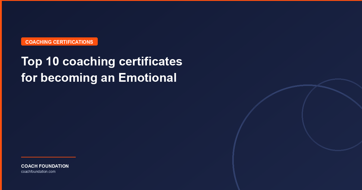 Top 10 coaching certificates for becoming an Emotional - Coach Foundation
