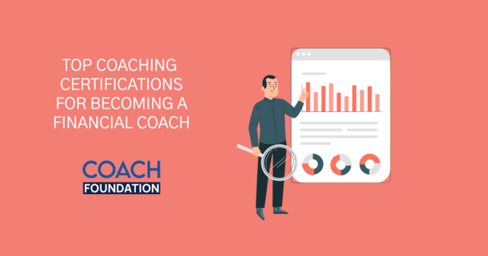 Top coaching certifications for becoming a financial coach - Coach Foundation