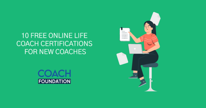 Top 7 Free Online Life Coaching Certifications for New Coaches Ranked - Coach Foundation