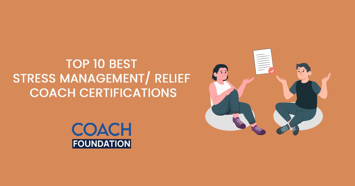 Top 10 Best Stress Management/Relief Coach Certifications - Coach Foundation