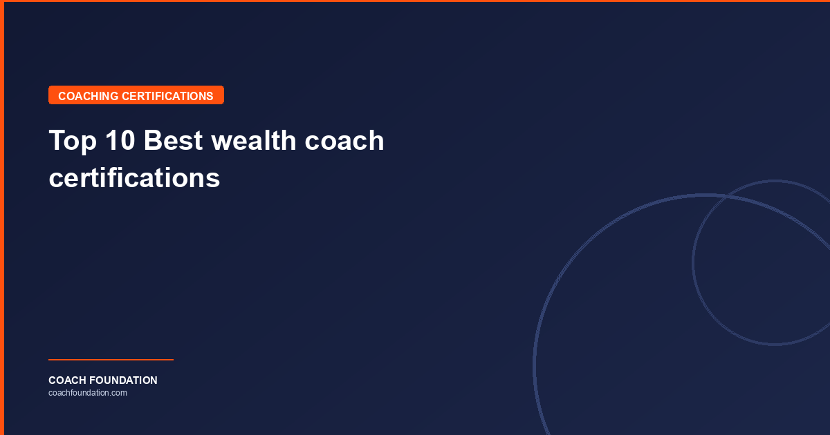 Top 10 Best wealth coach certifications - Coach Foundation