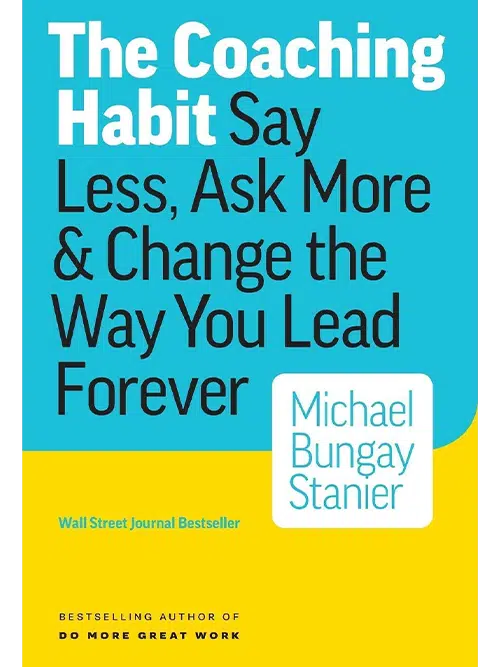 2. The Coaching Habit: Say Less - Coach Foundation