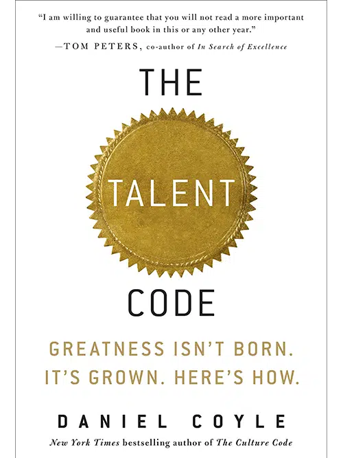 6. The Talent Code: Greatness isn't born. It's grown - Coach Foundation