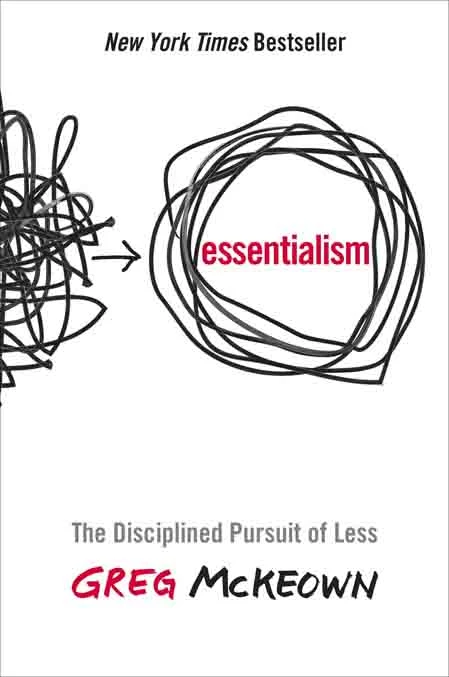 7.&nbsp;Essentialism: The Disciplined Pursuit of Less