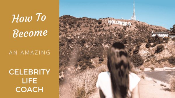 Become an Amazing Celebrity Life Coach [2024 Edition] - Coach Foundation