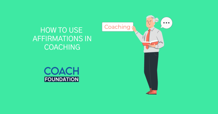 How to use Affirmations in Coaching - Coach Foundation