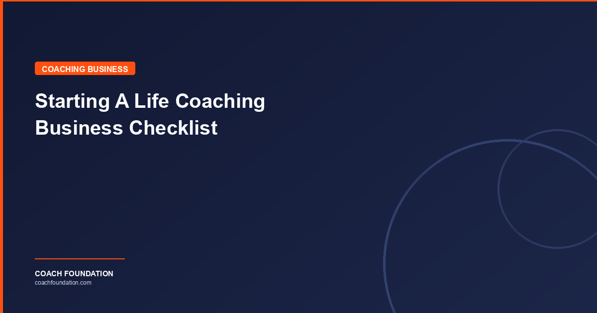 Starting A Life Coaching Business Checklist - Coach Foundation