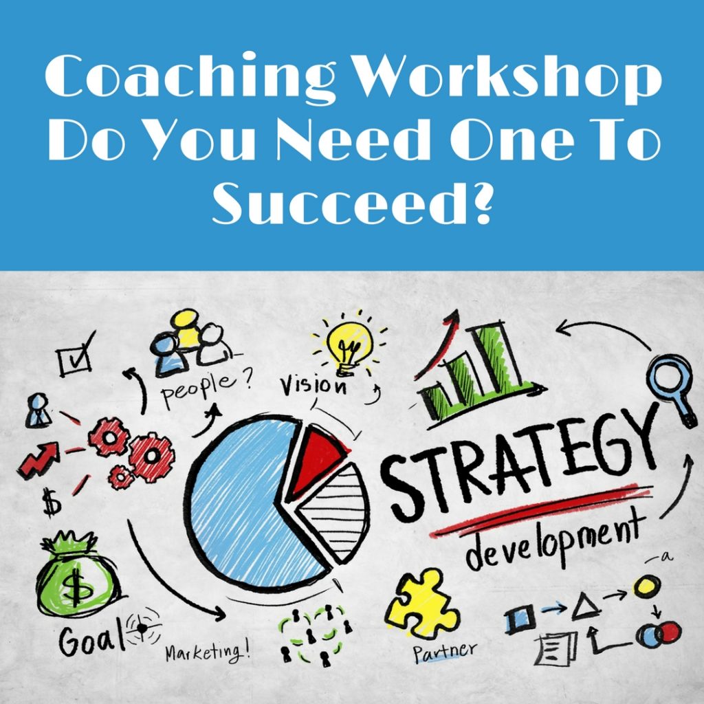 Coaching Workshop: Do You Need One To Succeed? - Coach Foundation