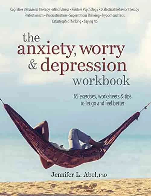The Anxiety Worry And Depression Workbook By Jennifer L. Abel - Coach Foundation