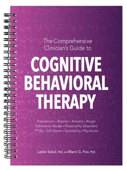 The Comprehensive Clinicians Guide To Cognitive Behavioral Therapy By Leslie Sokol And Marci Fox - Coach Foundation