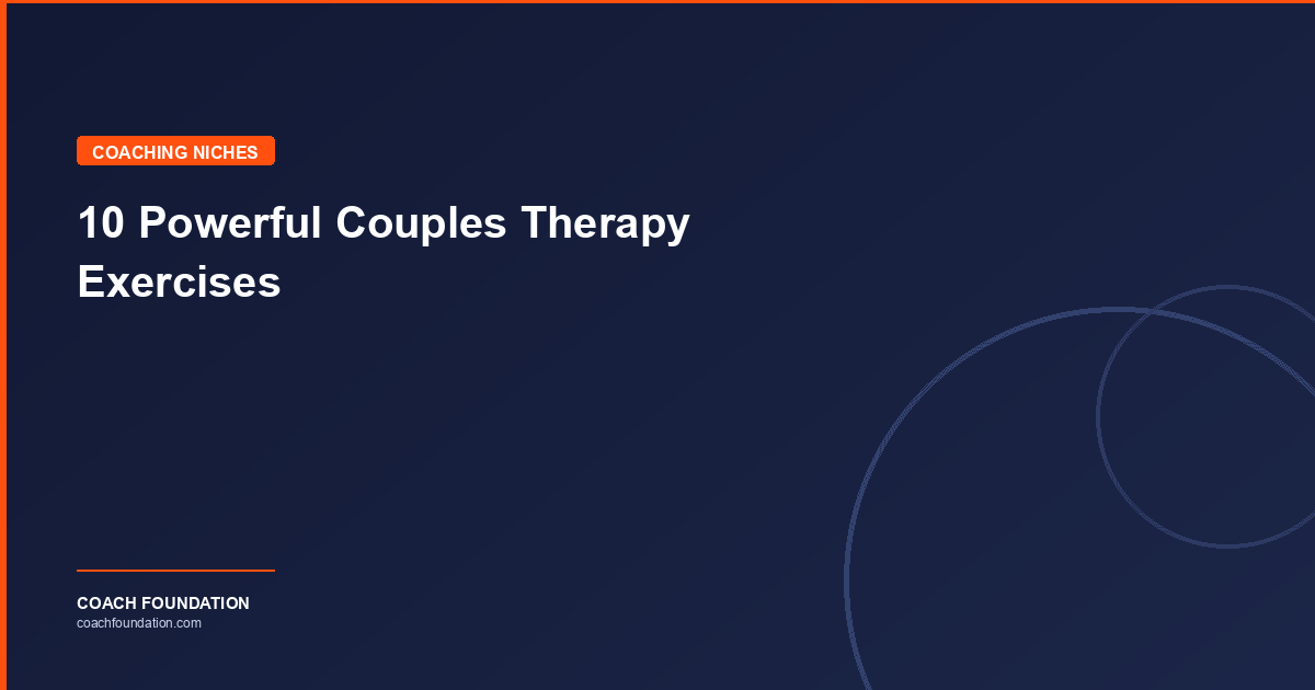 10 Powerful Couples Therapy Exercises - Coach Foundation