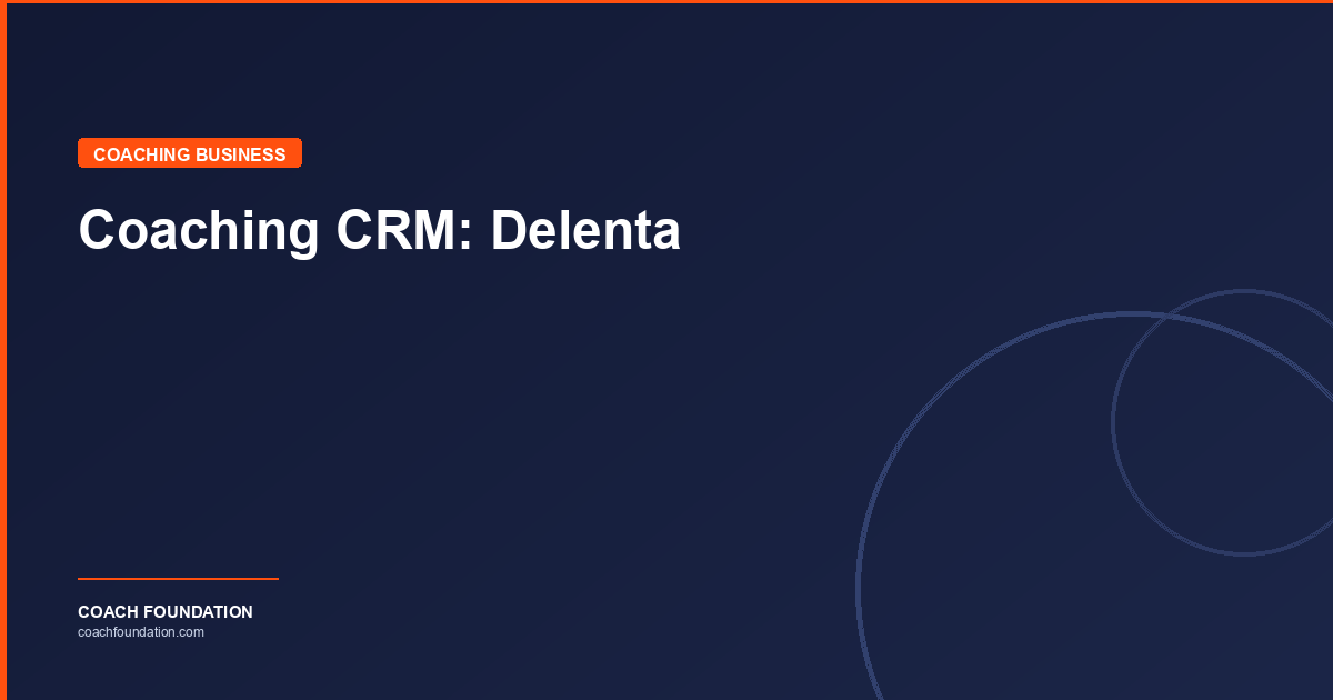 Coaching CRM: Delenta - Coach Foundation