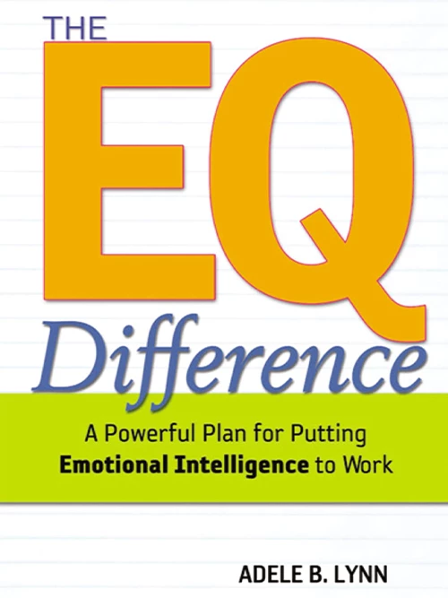 7. The EQ Difference: A Powerful Plan for Putting Emotional Intelligence to Work: - Coach Foundation