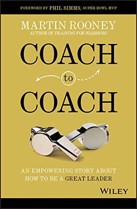 Coach To Coach An Empowering Story About How To Be A Great Leader - Coach Foundation