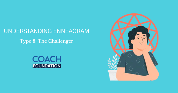 ENNEAGRAM TYPE 8: The Challenger - Coach Foundation
