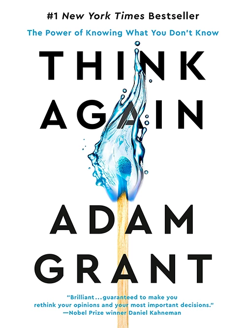 10.Think Again: The Power of Knowing What You Don’t Know by Adam Grant&nbsp; - Coach Foundation