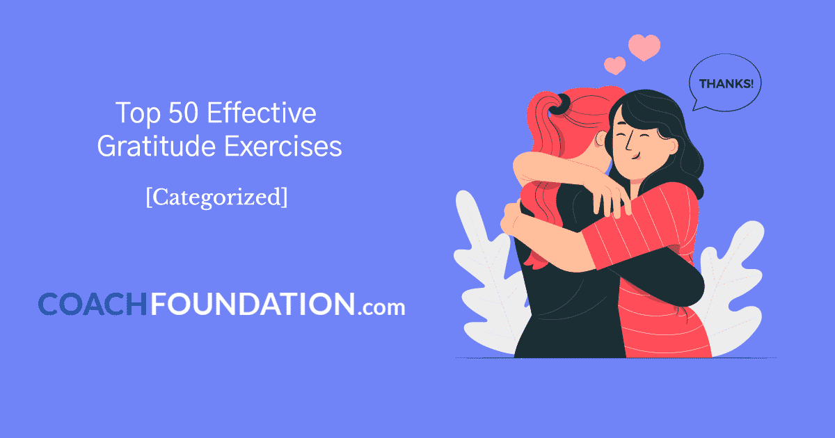 Top 50 Effective Gratitude Exercises [categorized] - Coach Foundation
