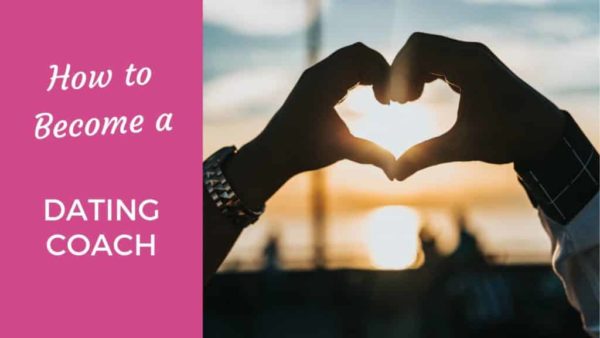 How To Become a Dating Coach (And Help People Find Real Love) - Coach Foundation