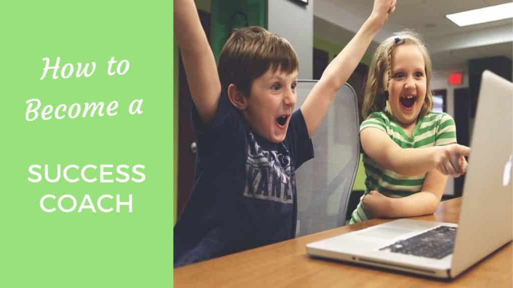 How To Become A Success Coach: Your Ultimate “How-To” Guide - Coach Foundation