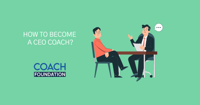 How to become a CEO Coach? - Coach Foundation