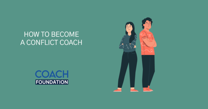 How to Become a Conflict Coach? - Coach Foundation