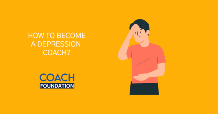 How to become a depression coach? - Coach Foundation