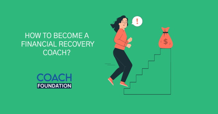How to become a Financial Recovery Coach? - Coach Foundation