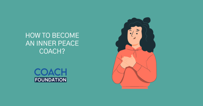 How to become an Inner Peace Coach? - Coach Foundation