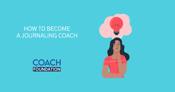 How to Become a Journaling Coach? - Coach Foundation
