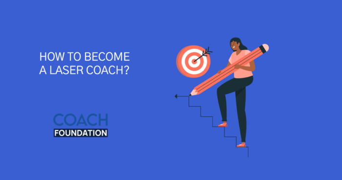 How to become a Laser Coach? - Coach Foundation