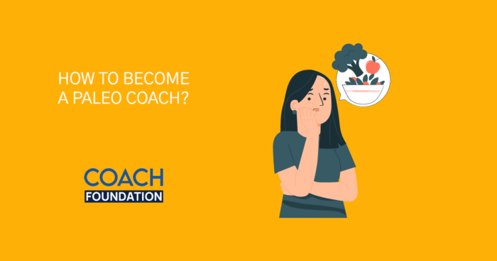 How to become a paleo coach? - Coach Foundation