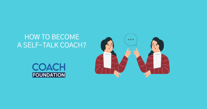How to become a self-talk coach? - Coach Foundation