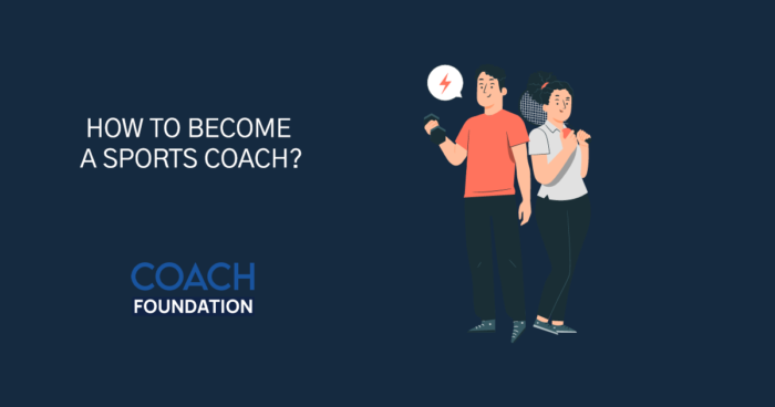 How to Become a Sports Coach? - Coach Foundation