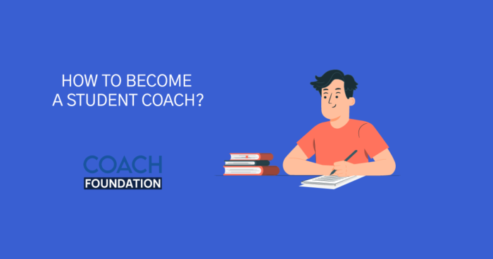 How to Become a Student Coach: The Ultimate Guide - Coach Foundation