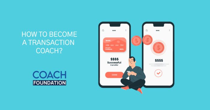 How To Become a Transaction Coach? - Coach Foundation