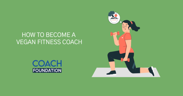 How to become a Vegan Fitness Coach? - Coach Foundation