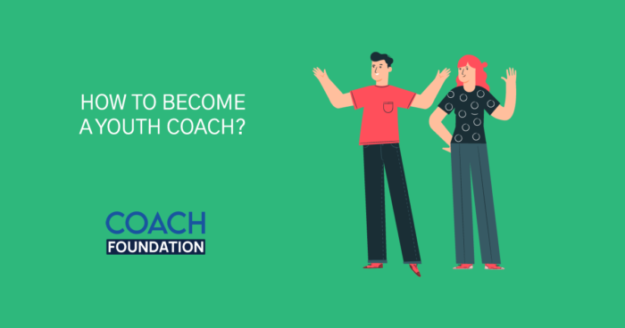 How to become a Youth Coach? - Coach Foundation