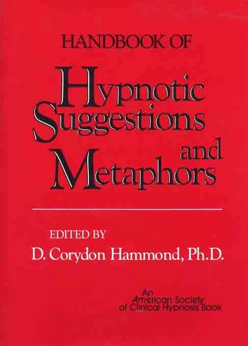 9. Handbook of Hypnotic Suggestions and Metaphors by D. Corydon Hammond PhD - Coach Foundation