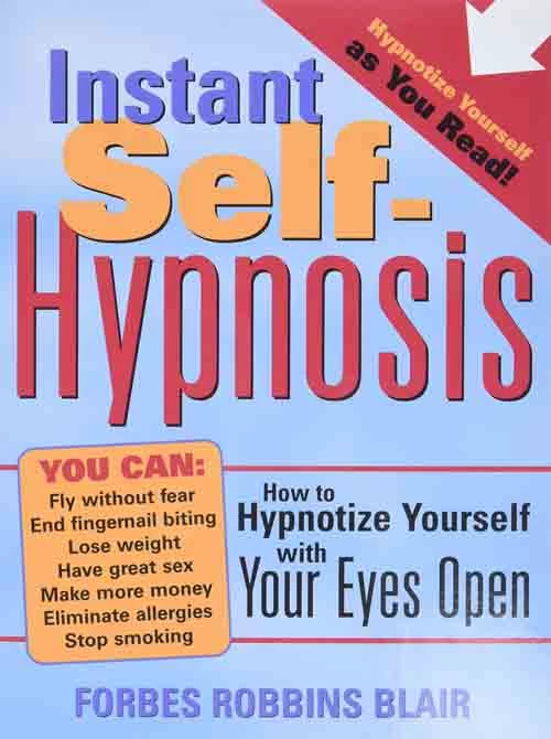 7. Instant Self-Hypnosis: How to Hypnotize Yourself with Your Eyes Open - Coach Foundation