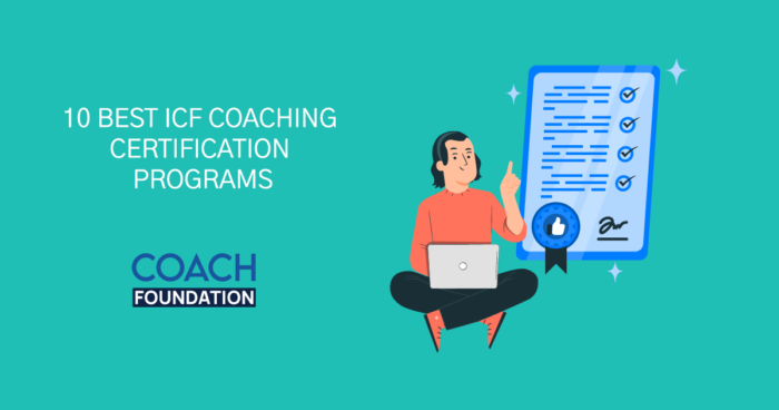 10 Best ICF Coaching Certification Programs - Coach Foundation