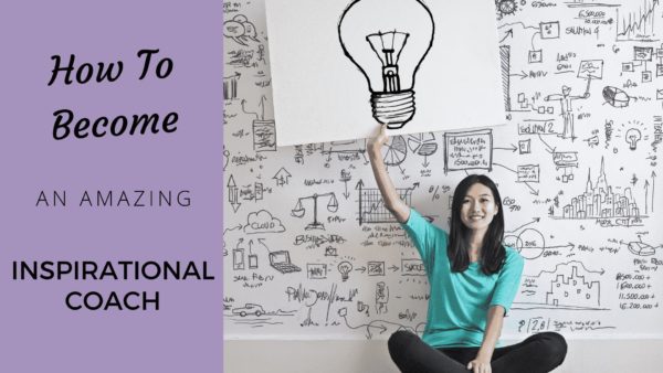 The Definitive Guide to Become an Inspirational Coach [2024 Edition] - Coach Foundation