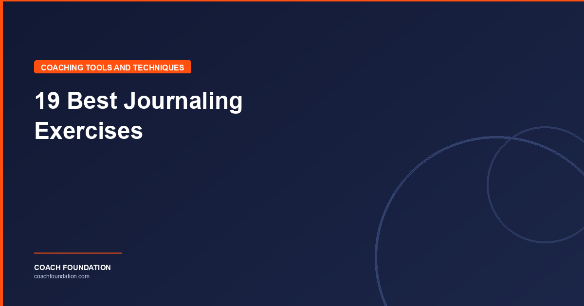 19 Best Journaling Exercises - Coach Foundation